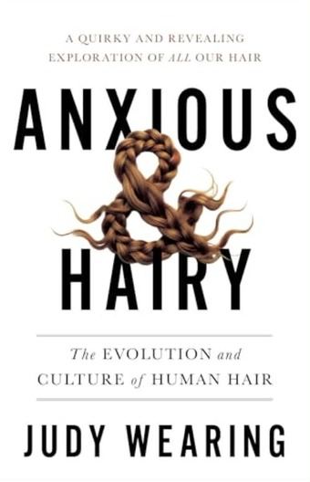 Anxious and Hairy